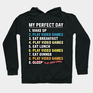 Funny My Perfect Day for Gamer Video Games Lover Hoodie
